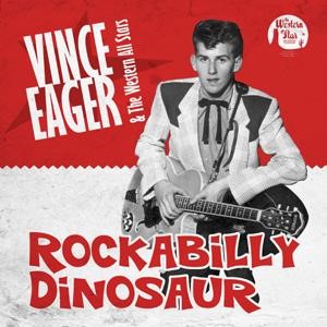 Eager ,Vince & The Western All-Stars - Rockabilly Dinosaur - Klik op de afbeelding om het venster te sluiten